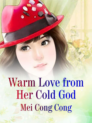 Warm Love from Her Cold God